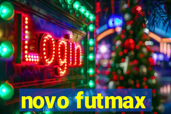 novo futmax